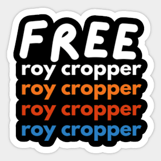 free roy cropper Sticker